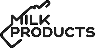 MILK PRODUCTS