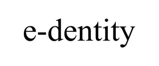 E-DENTITY