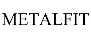 METALFIT