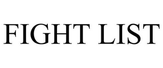 FIGHT LIST
