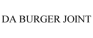 DA BURGER JOINT