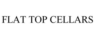 FLAT TOP CELLARS