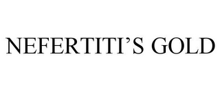 NEFERTITI'S GOLD