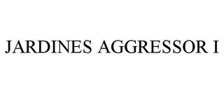 JARDINES AGGRESSOR I
