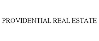 PROVIDENTIAL REAL ESTATE