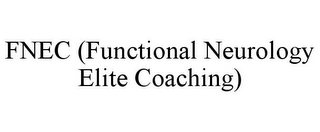 FNEC (FUNCTIONAL NEUROLOGY ELITE COACHING)