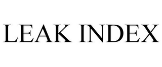 LEAK INDEX