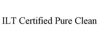 ILT CERTIFIED PURE CLEAN