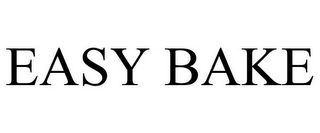 EASY BAKE