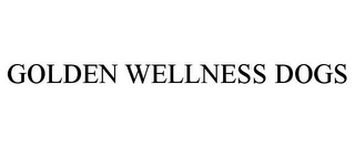GOLDEN WELLNESS DOGS