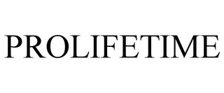 PROLIFETIME