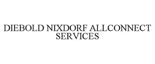 DIEBOLD NIXDORF ALLCONNECT SERVICES