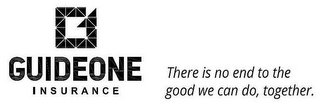 G1 GUIDEONE INSURANCE THERE IS NO END TO THE GOOD WE CAN DO, TOGETHER.