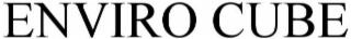 ENVIRO CUBE