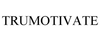 TRUMOTIVATE
