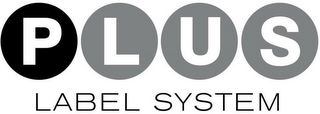 PLUS LABEL SYSTEM