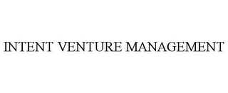 INTENT VENTURE MANAGEMENT