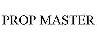 PROP MASTER