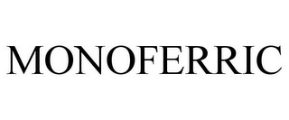 MONOFERRIC