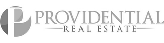 P PROVIDENTIAL REAL ESTATE