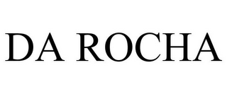 DA ROCHA
