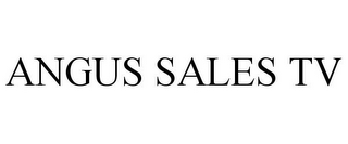 ANGUS SALES TV