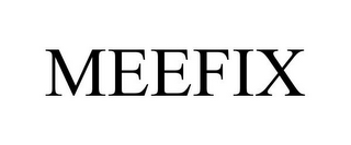 MEEFIX