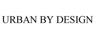 URBAN BY DESIGN