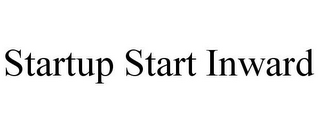 STARTUP START INWARD