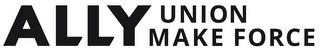 ALLY UNION MAKE FORCE