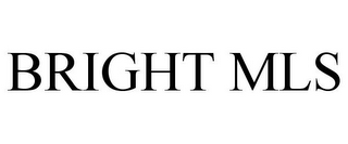 BRIGHT MLS