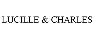 LUCILLE & CHARLES