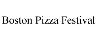 BOSTON PIZZA FESTIVAL
