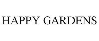 HAPPY GARDENS