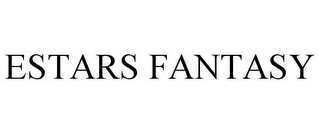 ESTARS FANTASY