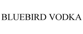BLUEBIRD VODKA