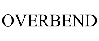 OVERBEND