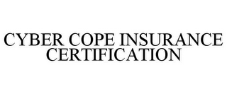 CYBER COPE INSURANCE CERTIFICATION