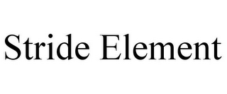 STRIDE ELEMENT