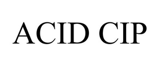 ACID CIP