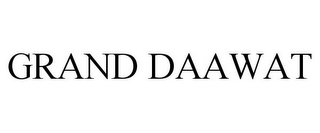 GRAND DAAWAT