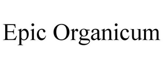 EPIC ORGANICUM