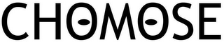 CHOMOSE