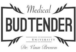 BUDTENDER MEDICAL UNIVERSITY DR.VASU BROWN