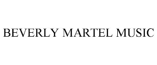 BEVERLY MARTEL MUSIC