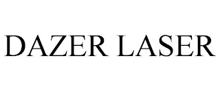 DAZER LASER