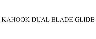 KAHOOK DUAL BLADE GLIDE