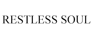 RESTLESS SOUL