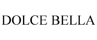 DOLCE BELLA