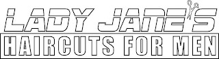 LADY JANE'S HAIRCUTS FOR MEN